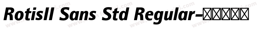 RotisII Sans Std Regular字体转换